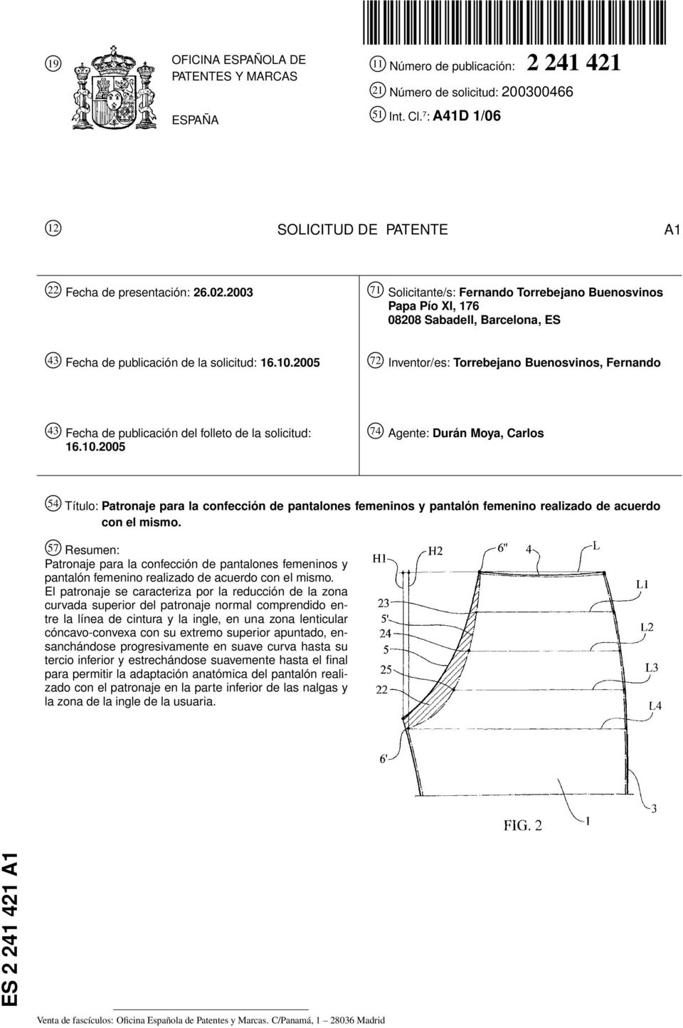 2005 72 Inventor/es: Torrebejano Buenosvinos, Fernando 43 Fecha de publicación del folleto de la solicitud: 16.10.