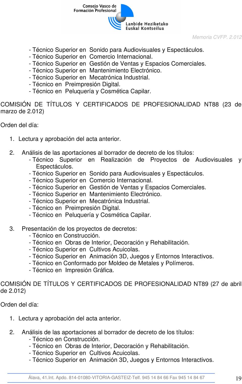 012 COMISIÓN DE TÍTULOS Y CERTIFICADOS DE PROFESIONALIDAD NT88 (23 de marzo de 2.