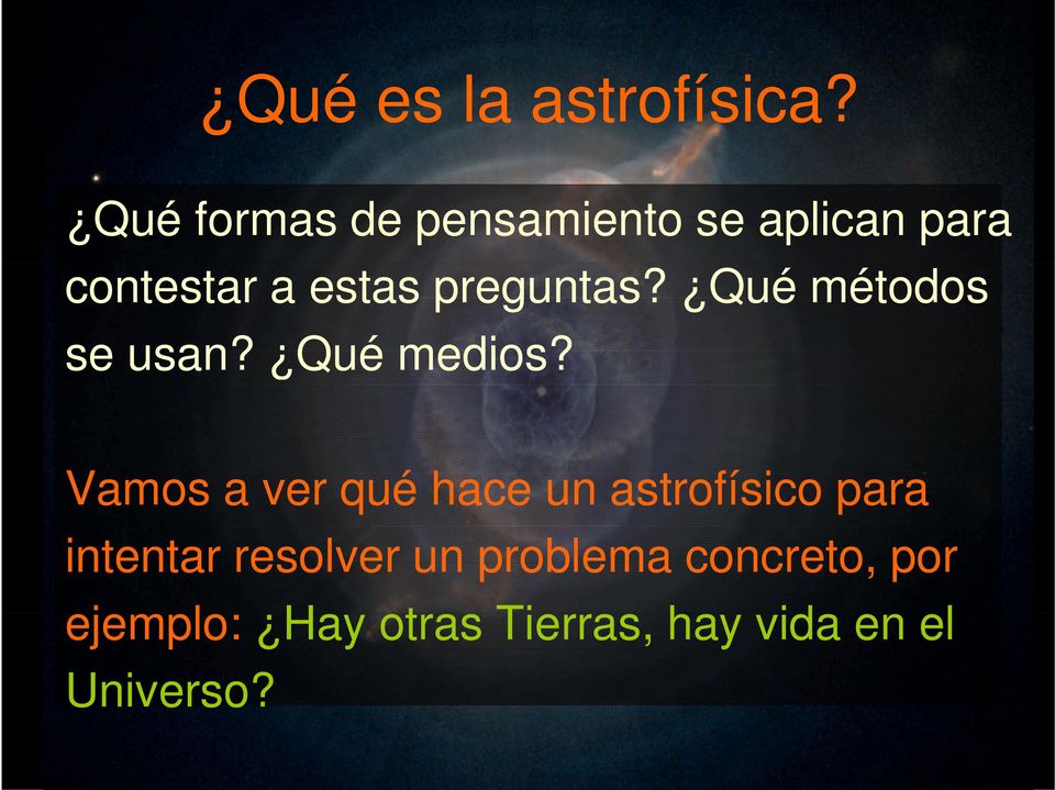 La astrofísica es una ciencia que intenta contestar t a preguntas fundamentales como: - PDF Descargar libre