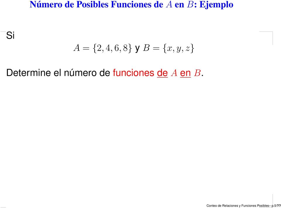 Determine el número de funciones de A en B.
