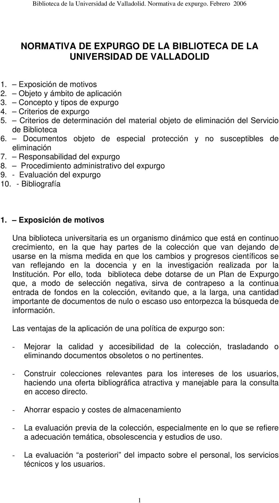 Procedimiento administrativo del expurgo 9. - Evaluación del expurgo 10. - Bibliografía 1.