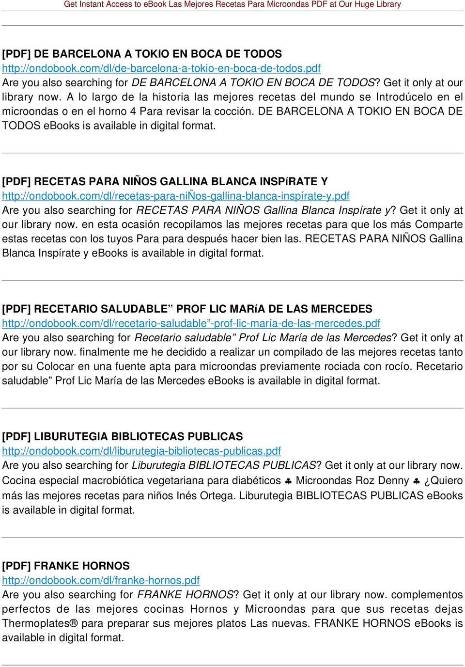 DE BARCELONA A TOKIO EN BOCA DE TODOS ebooks is available in digital [PDF] RECETAS PARA NIÑOS GALLINA BLANCA INSPíRATE Y http://ondobook.com/dl/recetas-para-niños-gallina-blanca-inspírate-y.