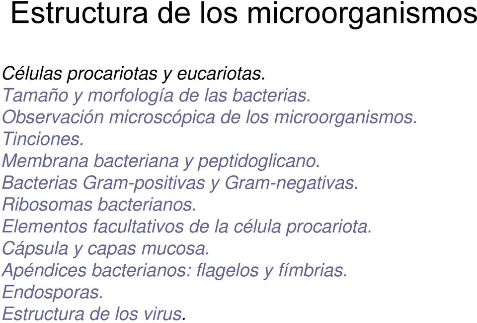 Bacterias Gram-positivas y Gram-negativas. Ribosomas bacterianos.