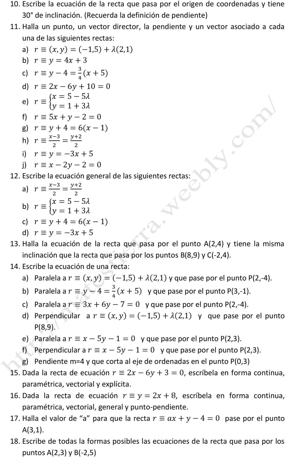 Escribe la ecuación general de las siguientes rectas: a) b) c) d) 13.