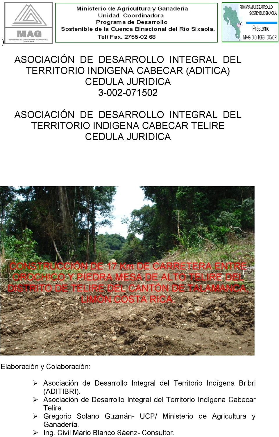 TALAMANCA, LIMÓN COSTA RICA. Elaboración y Colaboración: Asociación de Desarrollo Integral del Territorio Indígena Bribri (ADITIBRI).
