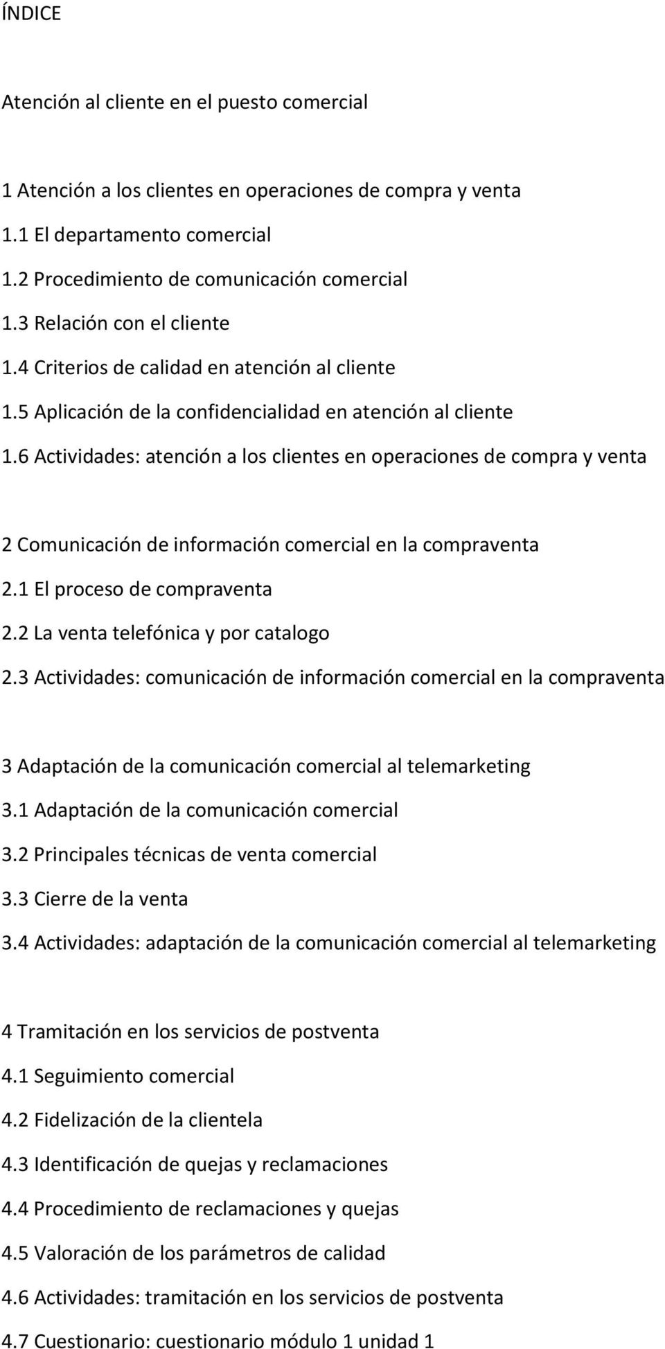 6 Actividades: atención a los clientes en operaciones de compra y venta 2 Comunicación de información comercial en la compraventa 2.1 El proceso de compraventa 2.