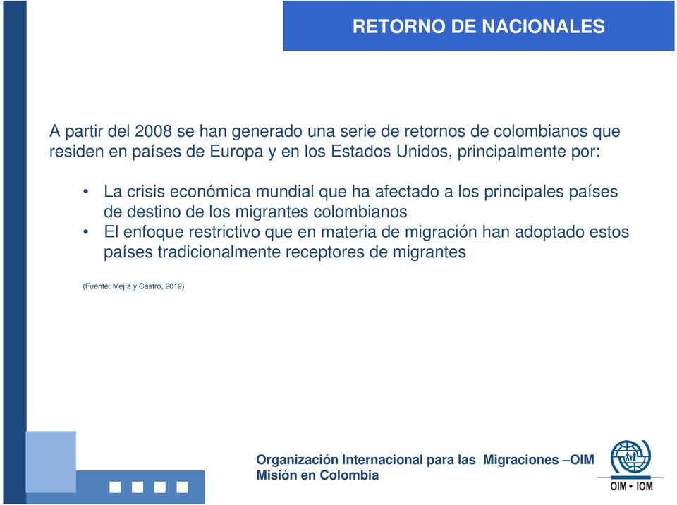 afectado a los principales países de destino de los migrantes colombianos El enfoque restrictivo que en