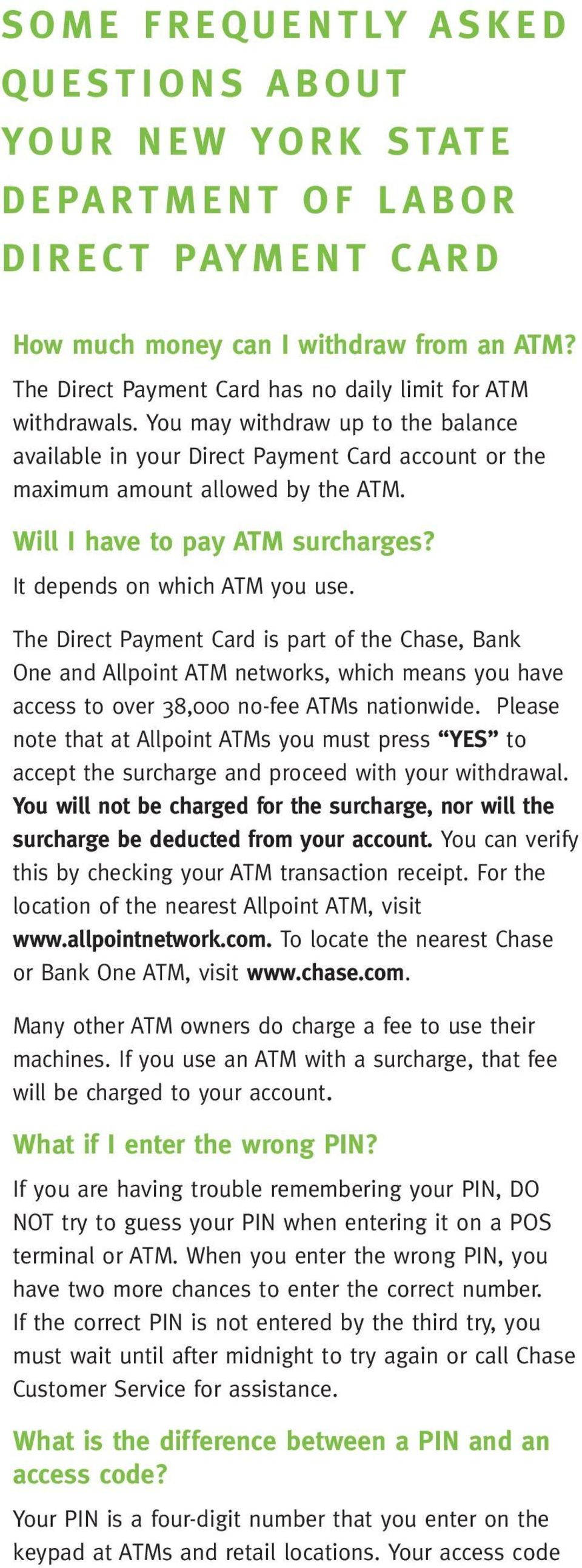 Will I have to pay ATM surcharges? It depends on which ATM you use.