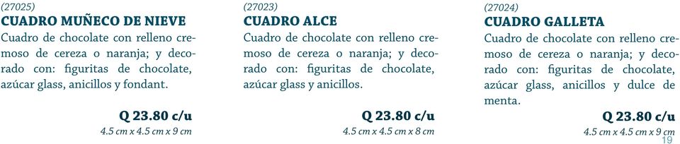 5 cm x 9 cm (27023) CUADRO ALCE Cuadro de chocolate con relleno cremoso de cereza o naranja; y decorado con: figuritas de chocolate, azúcar glass