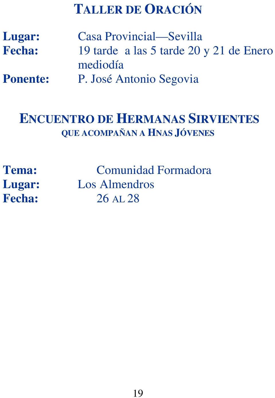 José Antonio Segovia ENCUENTRO DE HERMANAS SIRVIENTES QUE