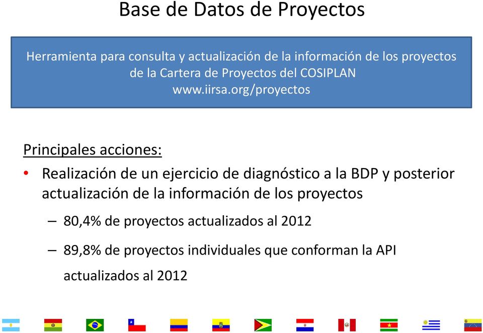 org/proyectos Principales acciones: Realización de un ejercicio de diagnóstico a la BDP y posterior