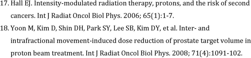 Int J Radiat Oncol Biol Phys. 2006; 65(1):1-7. 18.