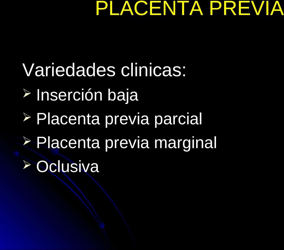Placenta previa parcial