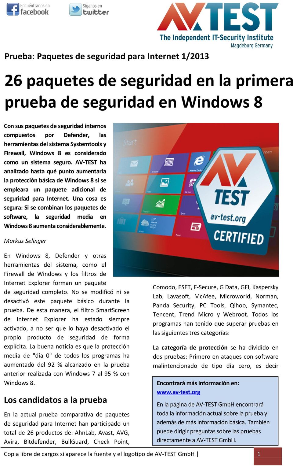 AV-TEST ha analizado hasta qué punto aumentaría la protección básica de Windows 8 si se empleara un paquete adicional de seguridad para Internet.