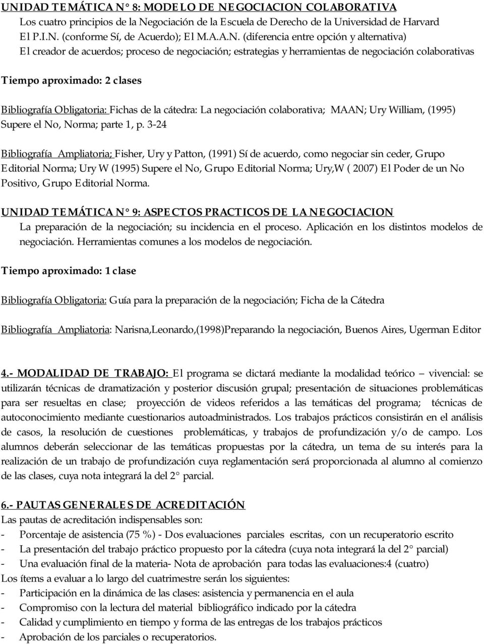 negociación colaborativa; MAAN; Ury William, (1995) Supere el No, Norma; parte 1, p.