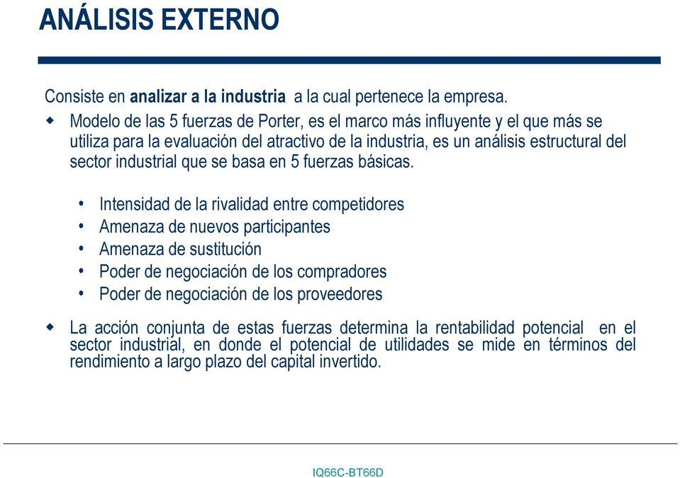 sector industrial que se basa en 5 fuerzas básicas.
