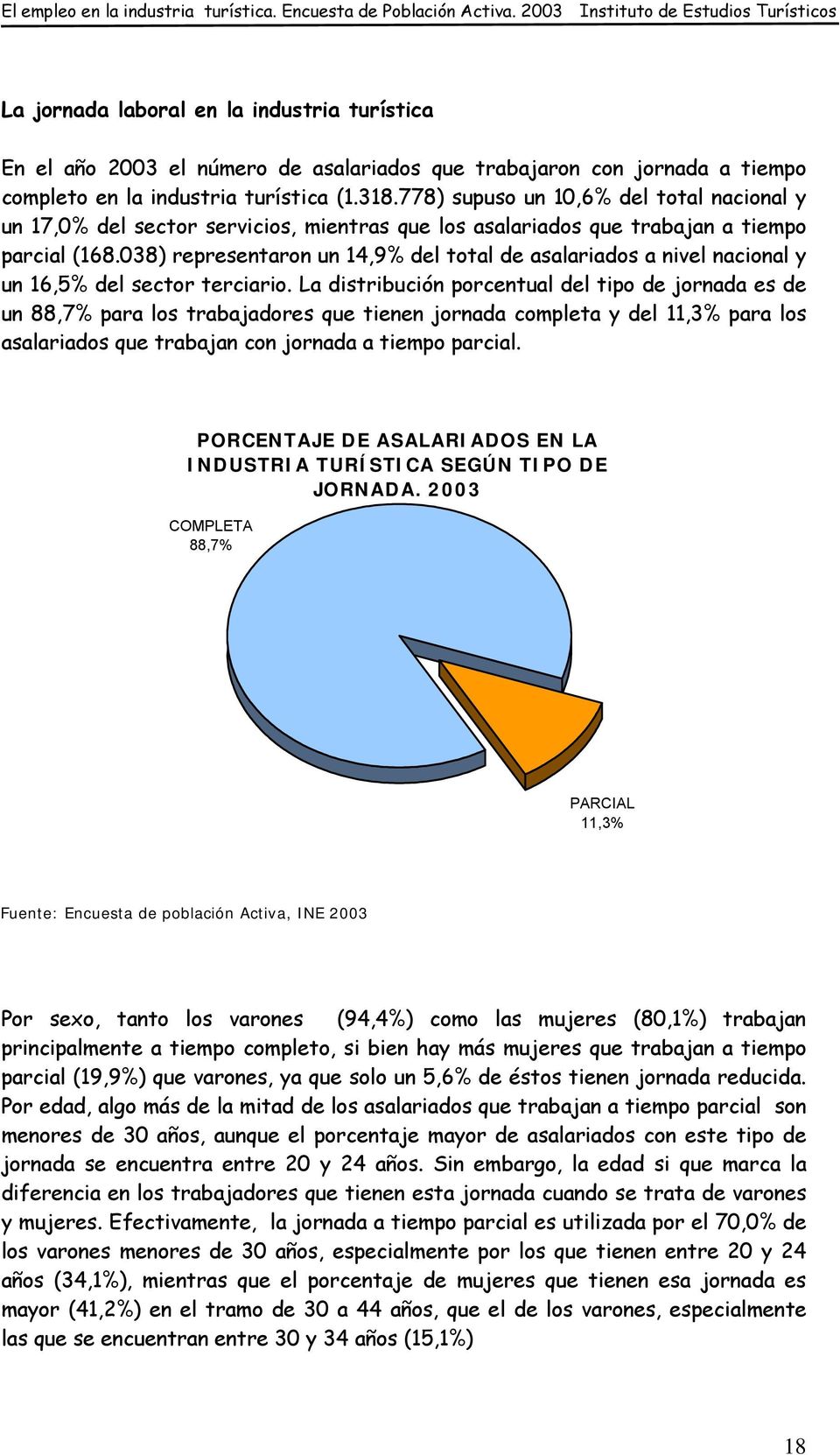 038) representaron un 14,9% del total de asalariados a nivel nacional y un 16,5% del sector terciario.