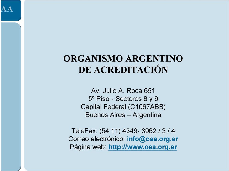 (C1067ABB) Buenos Aires Argentina TeleFax: (54 11)
