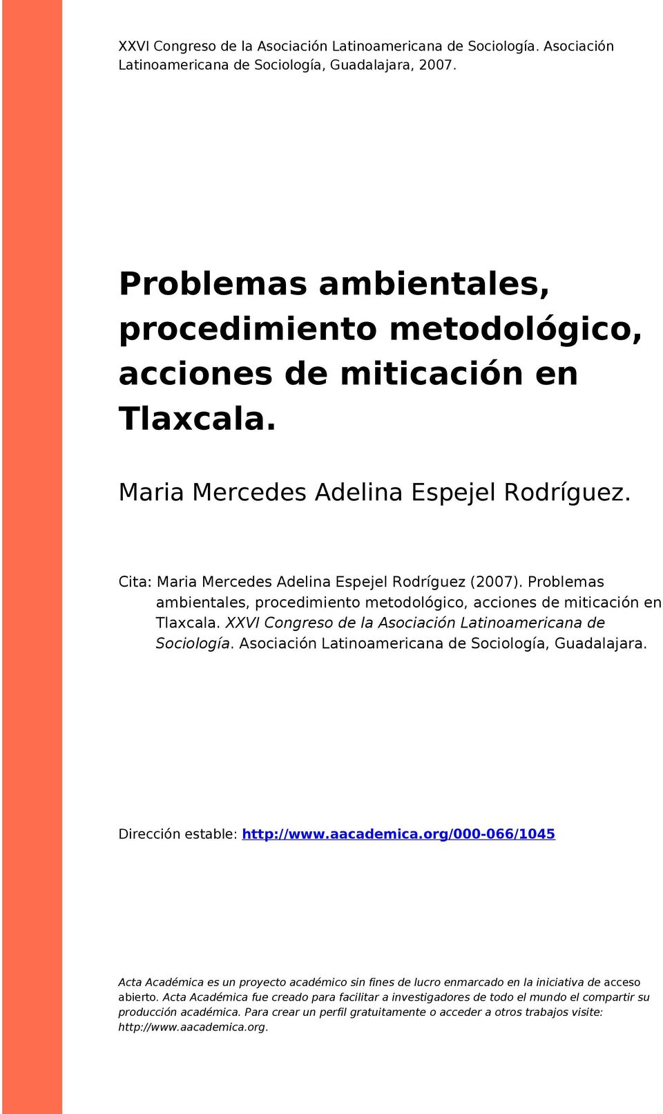 Problemas ambientales, procedimiento metodológico, acciones de miticación en Tlaxcala. XXVI Congreso de la Asociación Latinoamericana de Sociología.