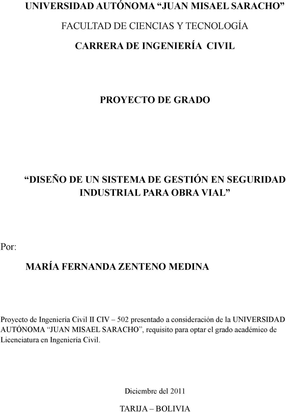 MEDINA Proyecto de Ingeniería Civil II CIV 502 presentado a consideración de la UNIVERSIDAD AUTÓNOMA JUAN MISAEL