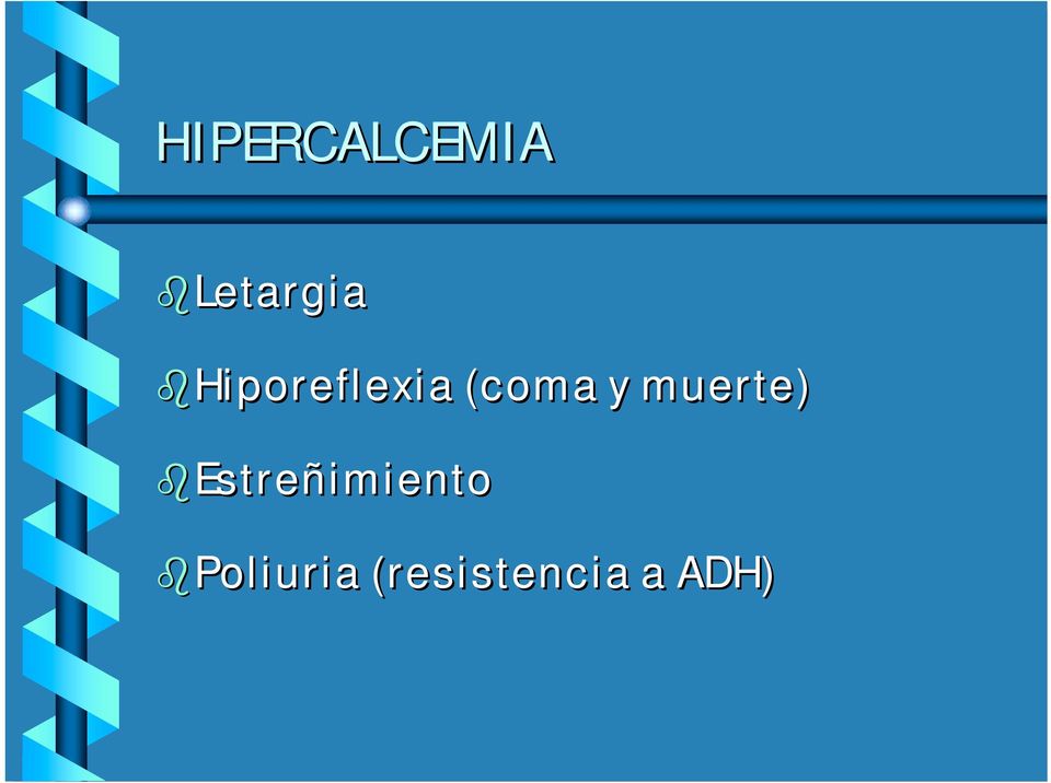 Hiporeflexia (coma y