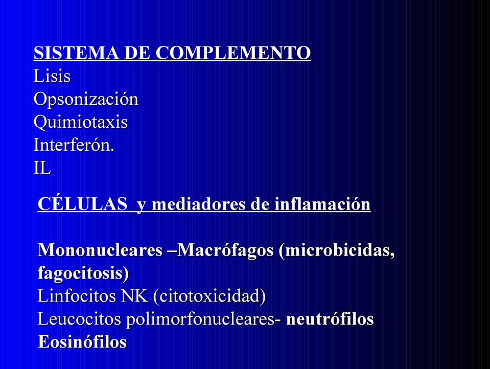 IL CÉLULAS y mediadores de inflamación Mononucleares