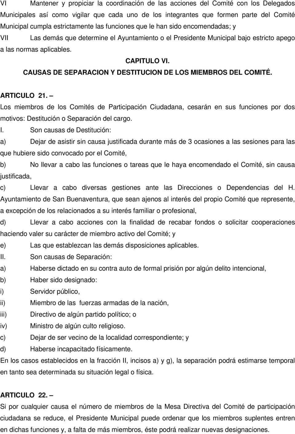 CAUSAS DE SEPARACION Y DESTITUCION DE LOS MIEMBROS DEL COMITÉ. ARTICULO 21.