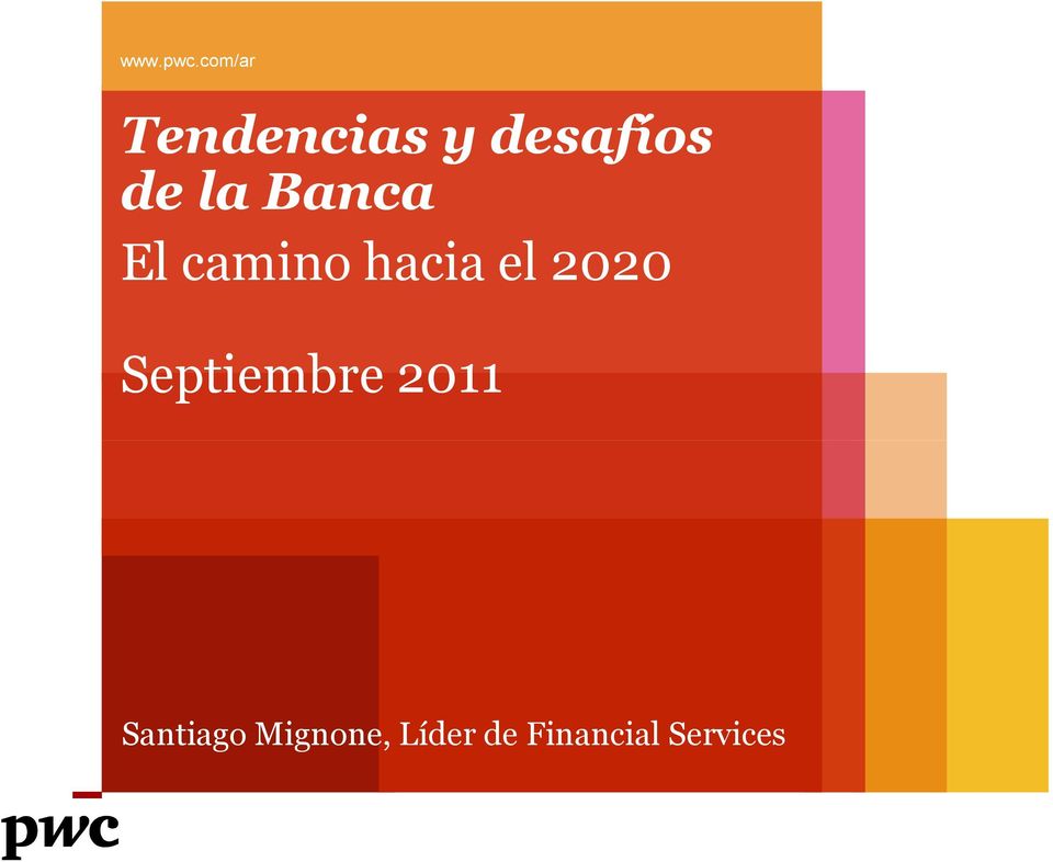 la Banca El camino hacia el 2020