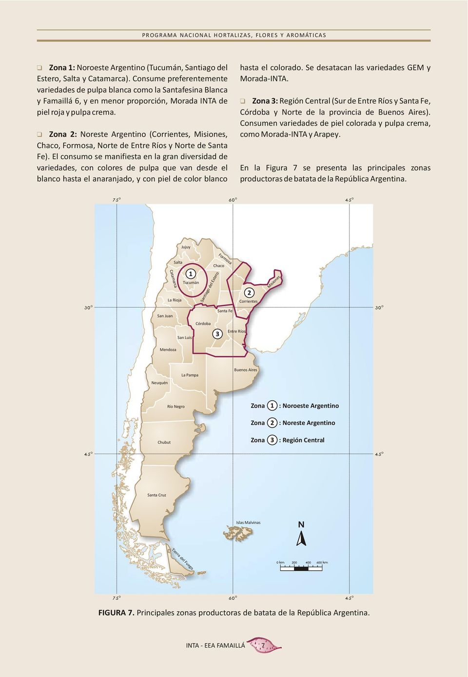 Zona 2: Noreste Argentino (Corrientes, Misiones, Chaco, Formosa, Norte de Entre Ríos y Norte de Santa Fe).