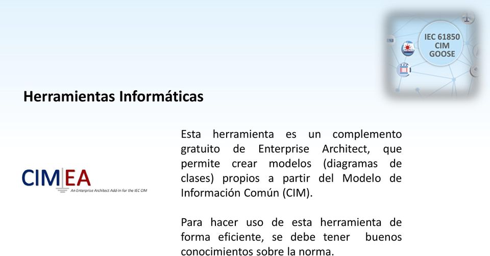 propios a partir del Modelo de Información Común (CIM).