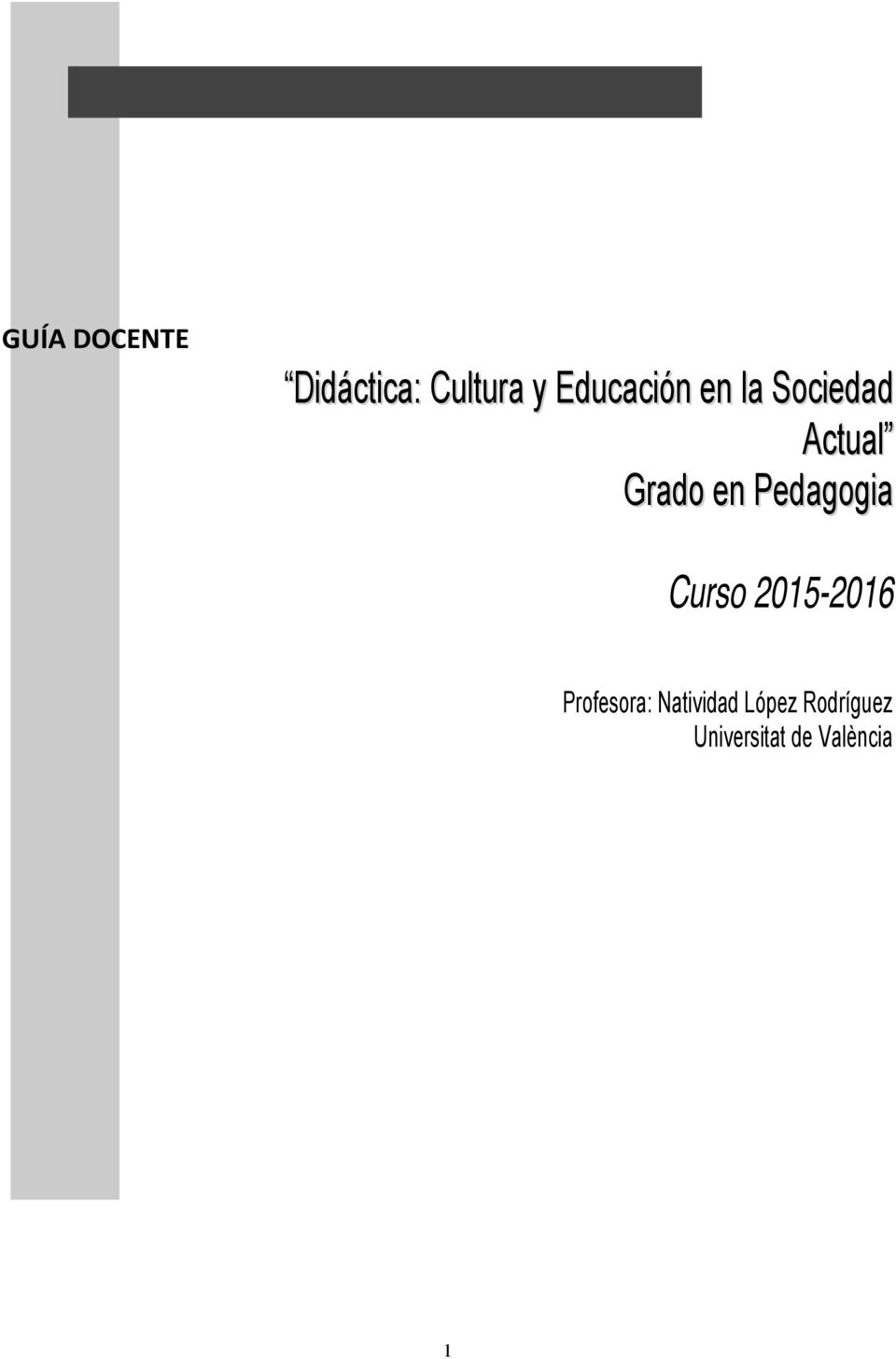 Pedagogia Curso 2015-2016 Profesora: