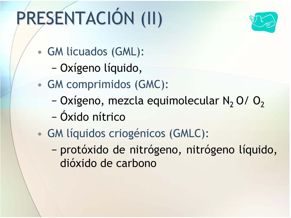 O/ O 2 Óxido nítrico GM líquidos criogénicos (GMLC):