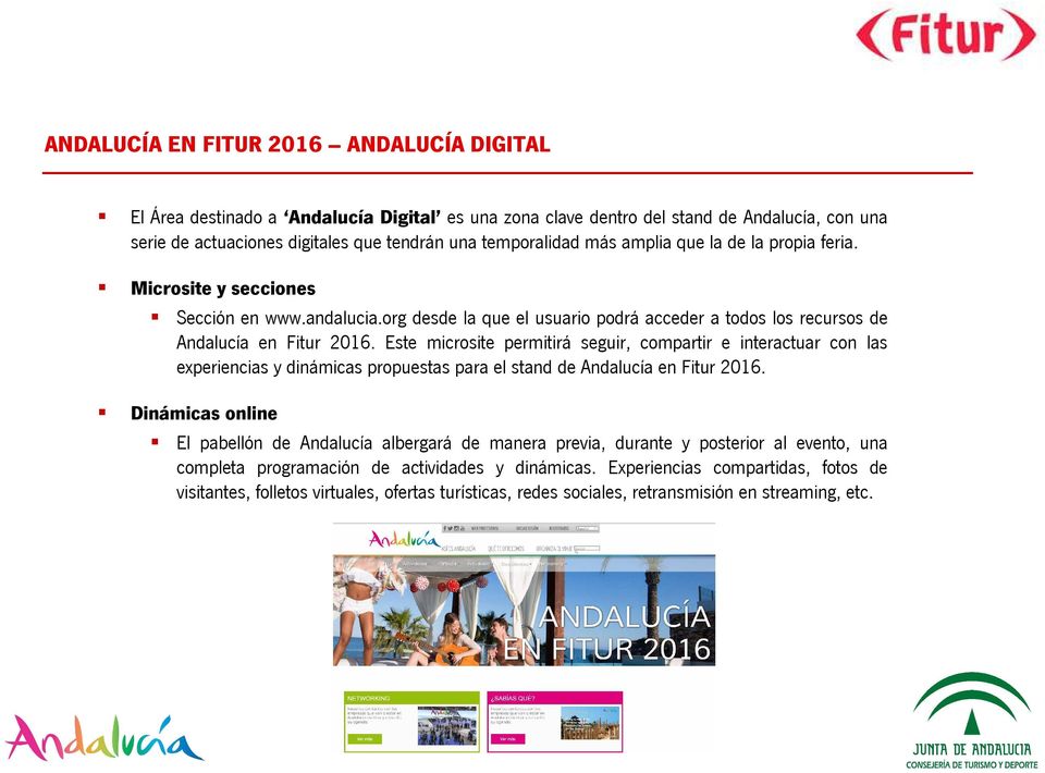 Este microsite permitirá seguir, compartir e interactuar con las experiencias y dinámicas propuestas para el stand de Andalucía en Fitur 2016.