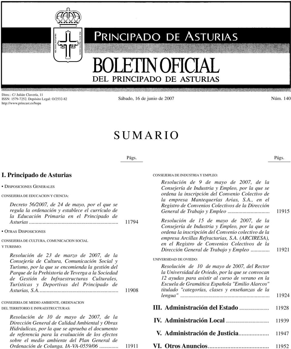 Principado de Asturias DISPOSICIONES GENERALES CONSEJERIA DE EDUCACION Y CIENCIA: Decreto 56/2007, de 24 de mayo, por el que se regula la ordenación y establece el currículo de la Educación Primaria