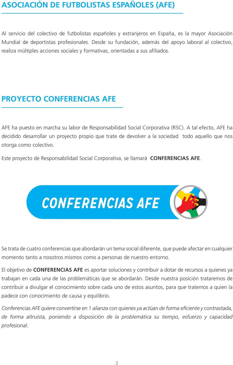 PROYECTO CONFERENCIAS AFE AFE ha puesto en marcha su labor de Responsabilidad Social Corporativa (RSC).