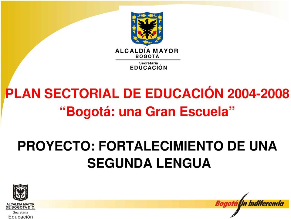 2004-2008 Bogotá: una Gran Escuela