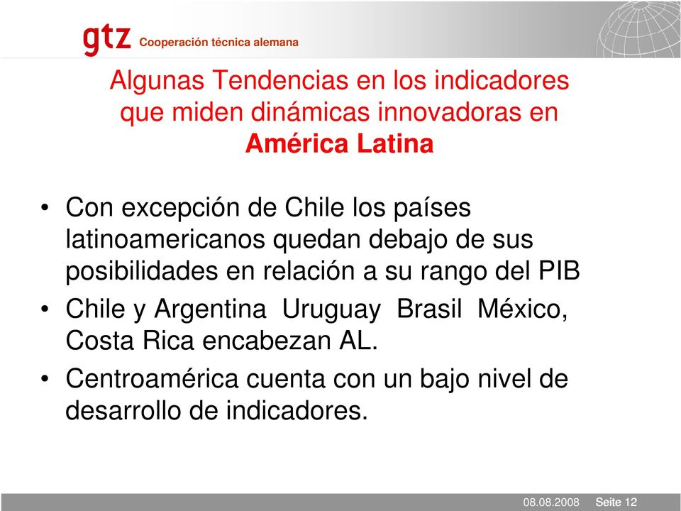 relación a su rango del PIB Chile y Argentina Uruguay Brasil México, Costa Rica encabezan