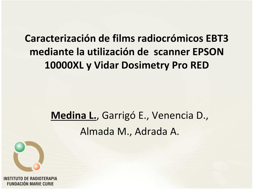 10000XL y Vidar Dosimetry Pro RED Medina L.