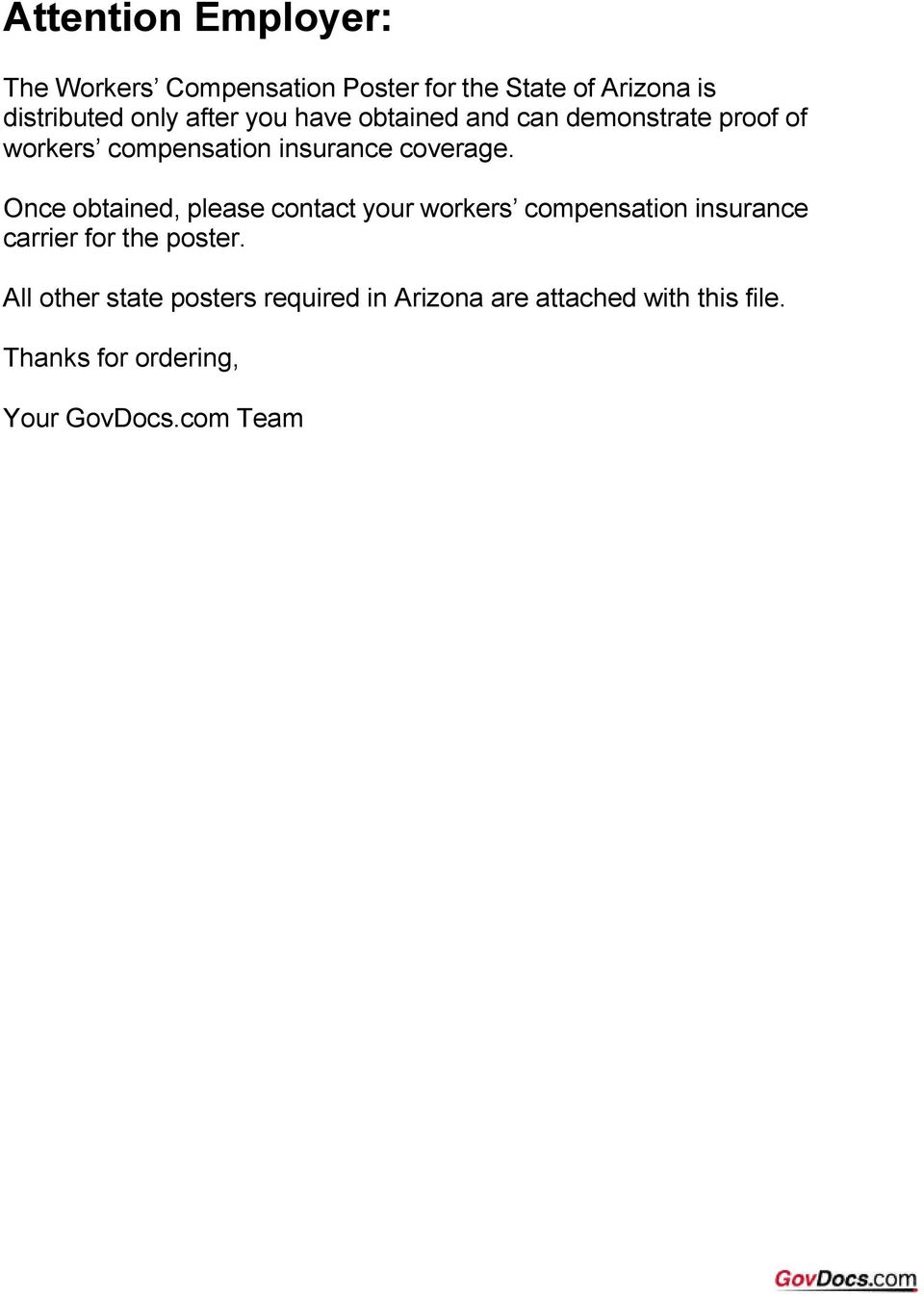 Once obtained, please contact your workers compensation insurance carrier for the poster.