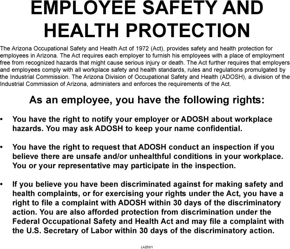 The Act further requires that employers and employees comply with all workplace safety and health standards, rules and regulations promulgated by the Industrial Commission.