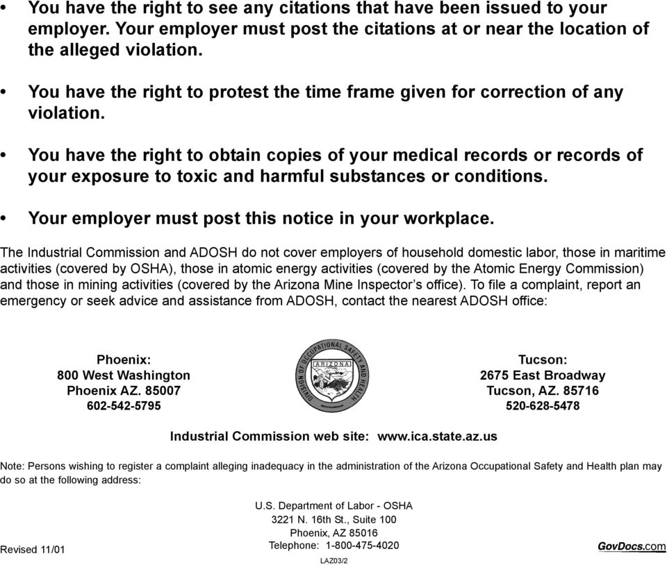 You have the right to obtain copies of your medical records or records of your exposure to toxic and harmful substances or conditions. Your employer must post this notice in your workplace.