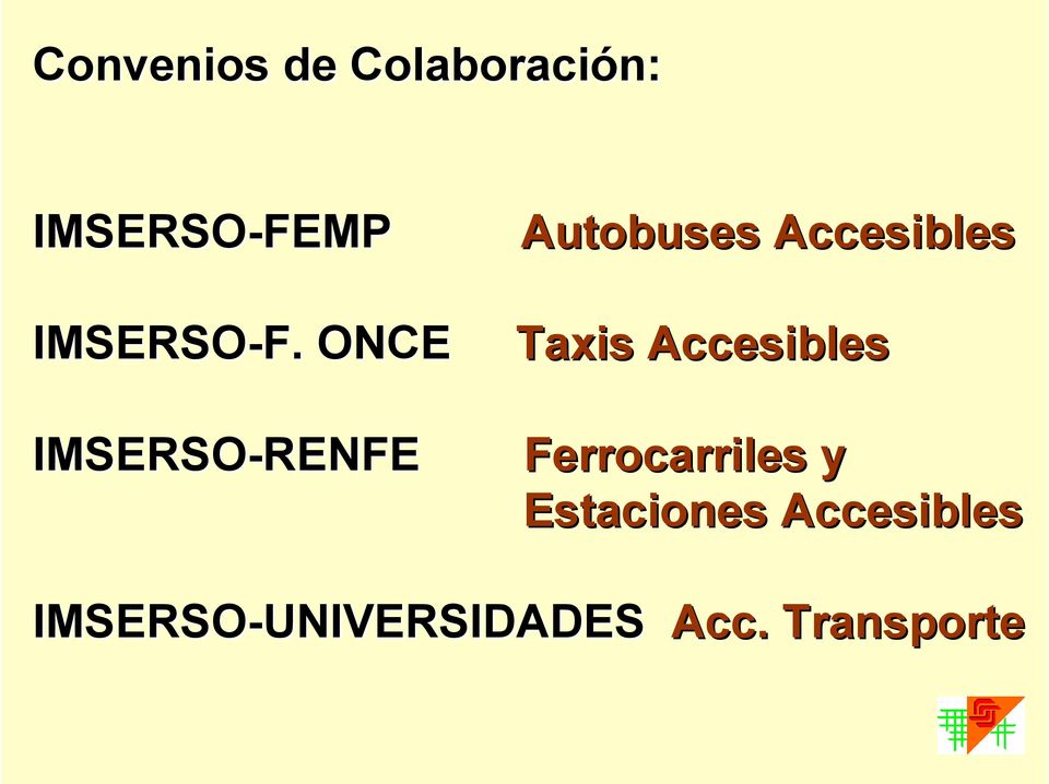 ONCE Taxis Accesibles IMSERSO-RENFE RENFE