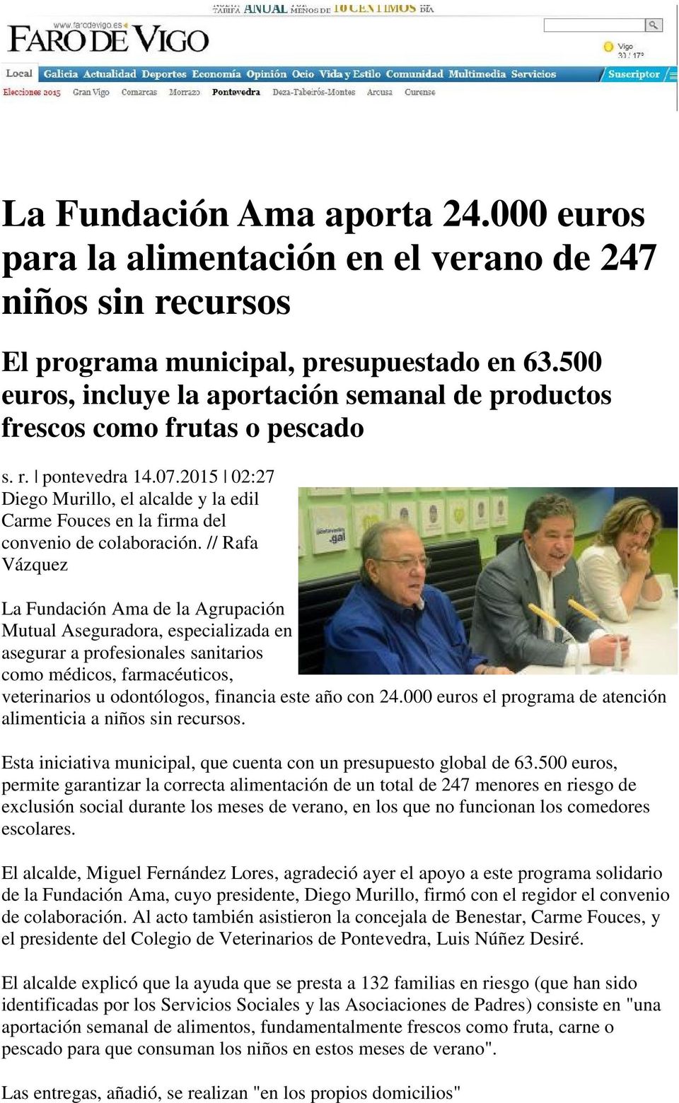 2015 02:27 Diego Murillo, el alcalde y la edil Carme Fouces en la firma del convenio de colaboración.