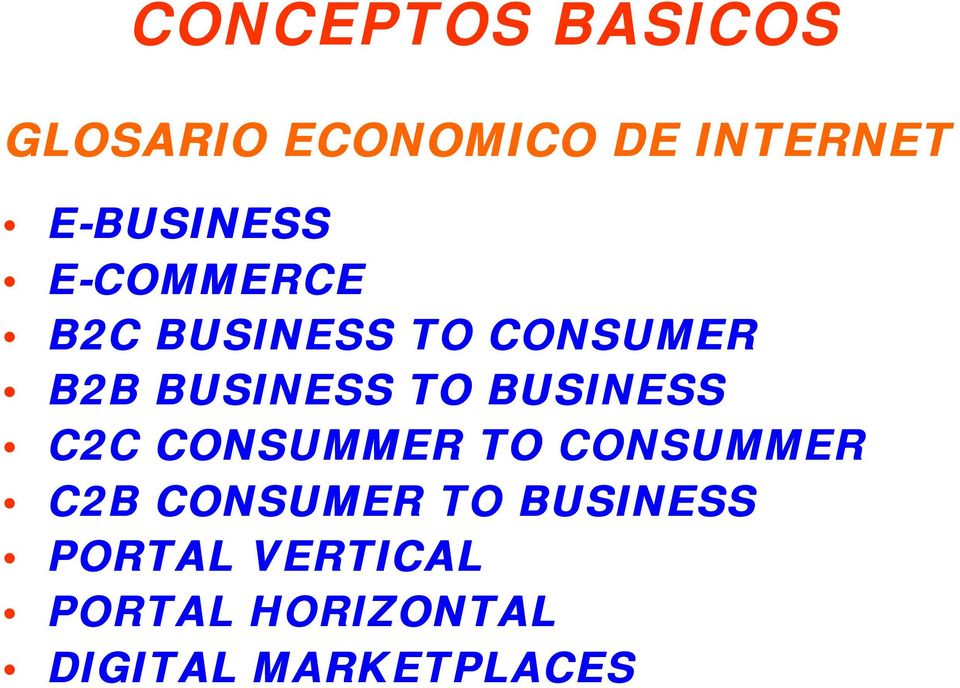 BUSINESS TO BUSINESS C2C CONSUMMER TO CONSUMMER C2B