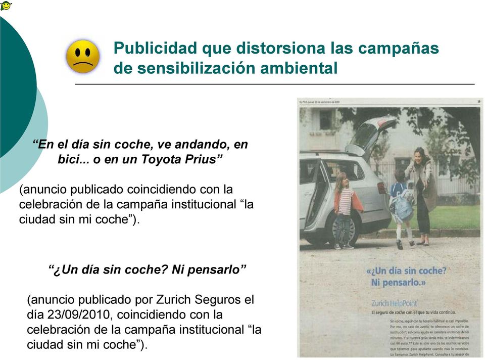.. o en un Toyota Prius (anuncio publicado coincidiendo con la celebración de la campaña institucional