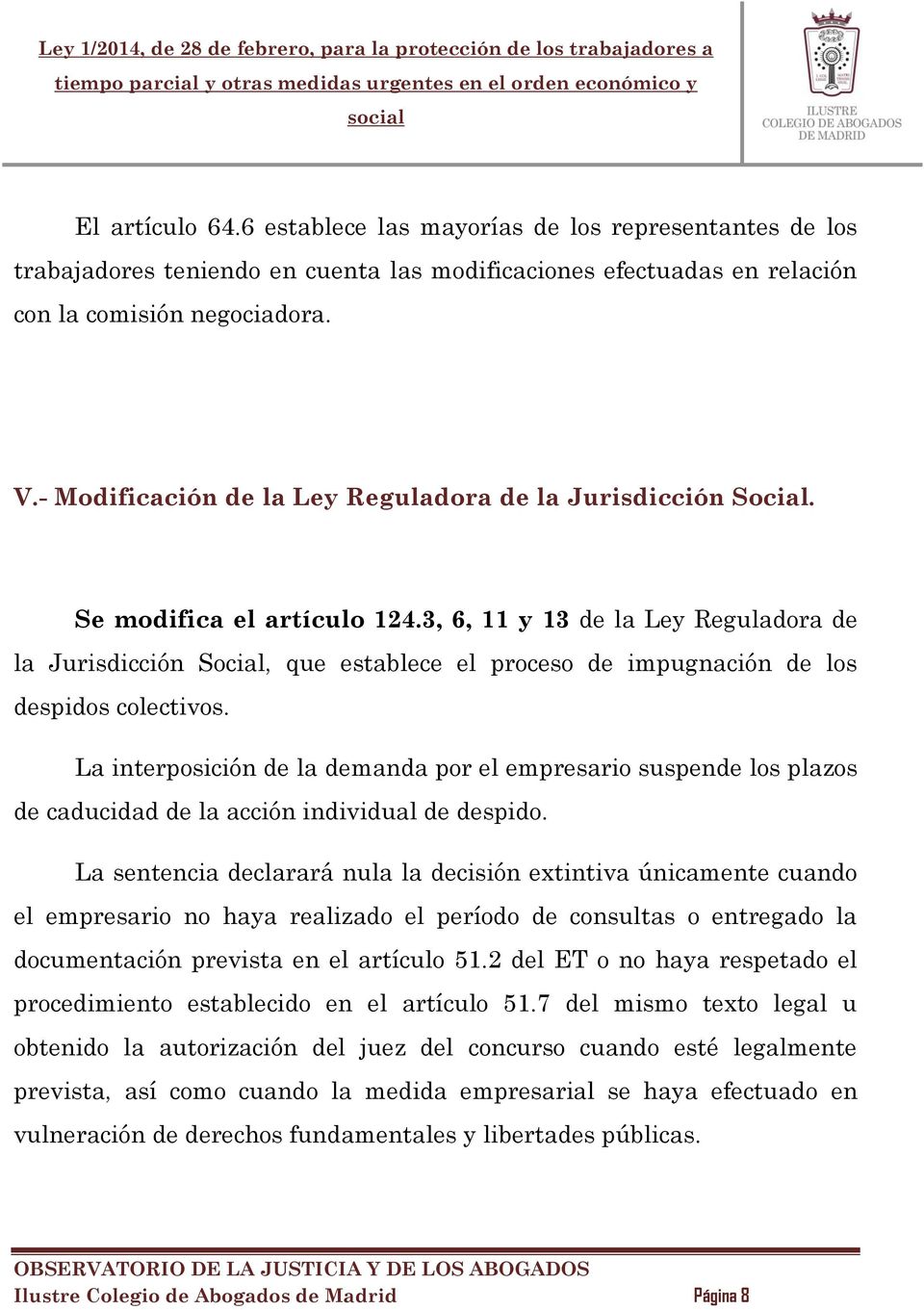 3, 6, 11 y 13 de la Ley Reguladora de la Jurisdicción Social, que establece el proceso de impugnación de los despidos colectivos.