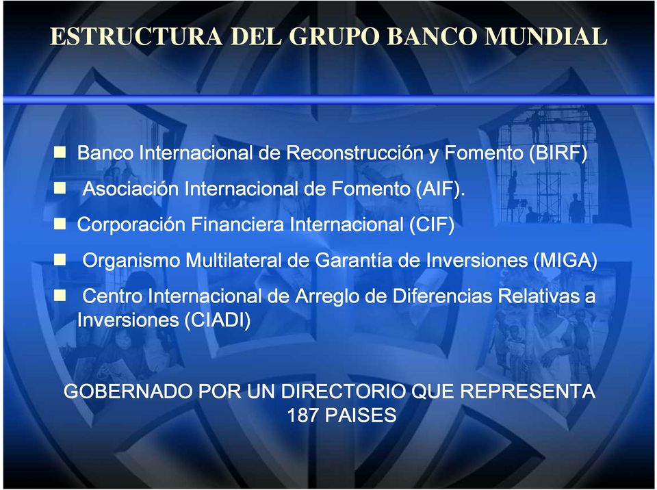 Corporación Financiera Internacional (CIF) Organismo Multilateral de Garantía de
