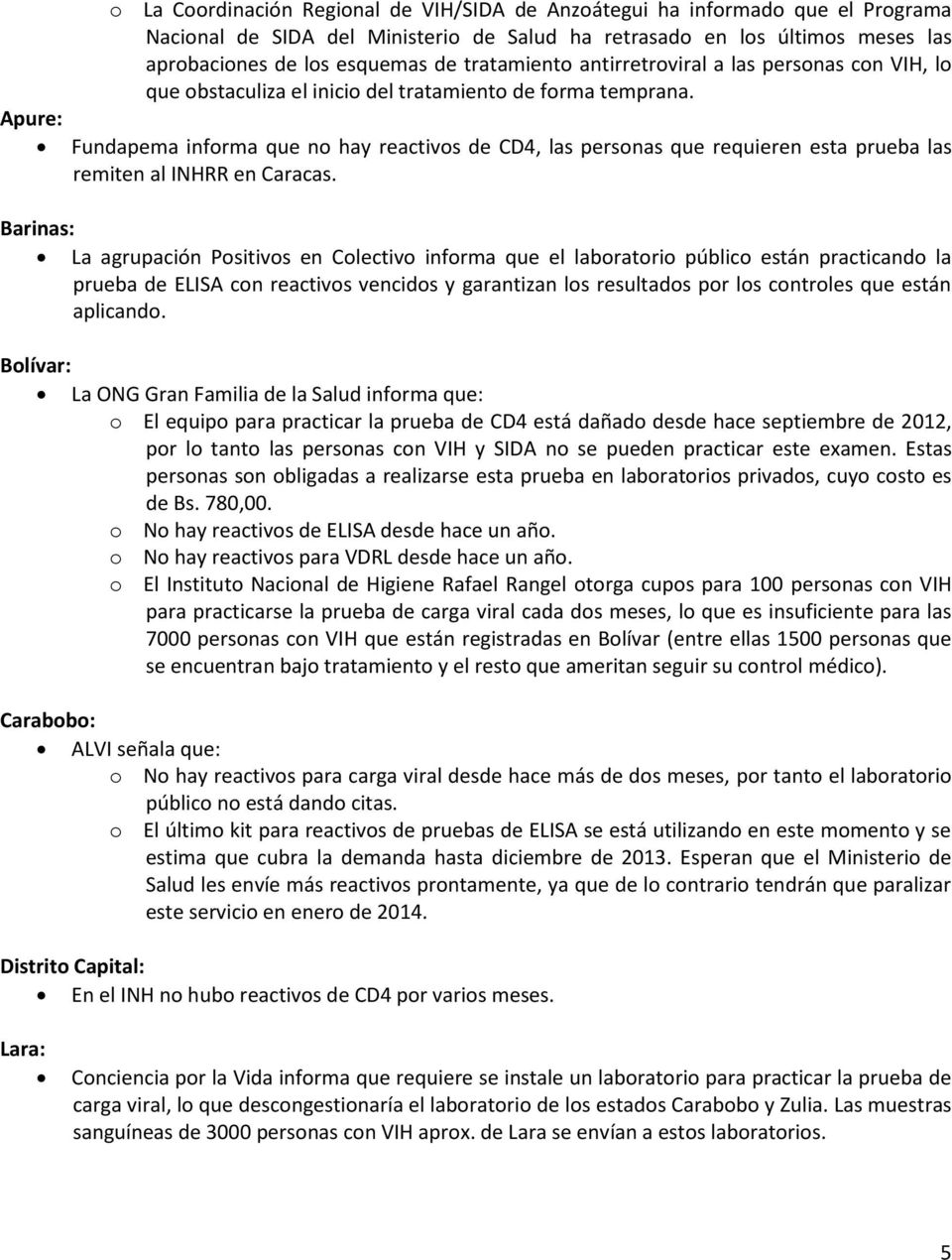 Fundapema informa que no hay reactivos de CD4, las personas que requieren esta prueba las remiten al INHRR en Caracas.