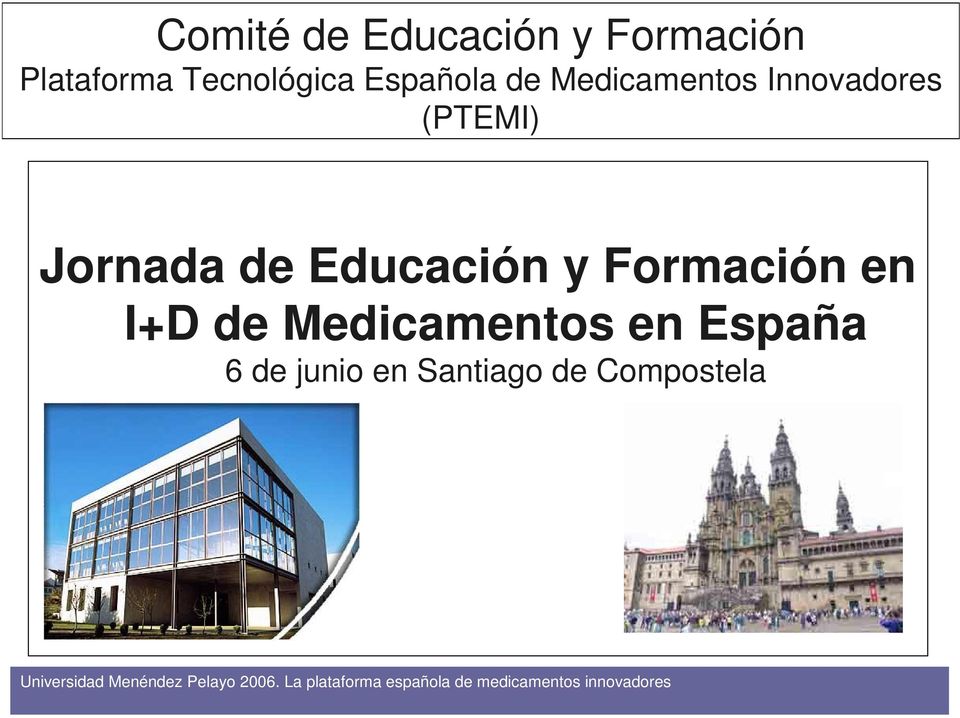 I+D de Medicamentos en España 6 de junio en Santiago de Compostela