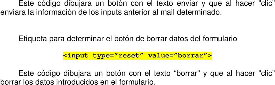 Etiqueta para determinar el botón de borrar datos del formulario <input type= reset